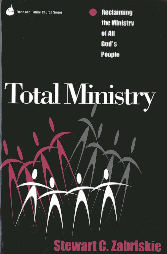 Total Ministry by Stewart C. Zabriski