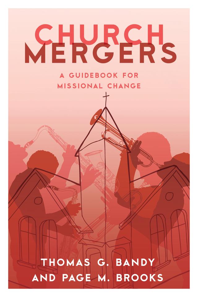 Church Mergers by Page M. Brooks, Thomas G. Bandy