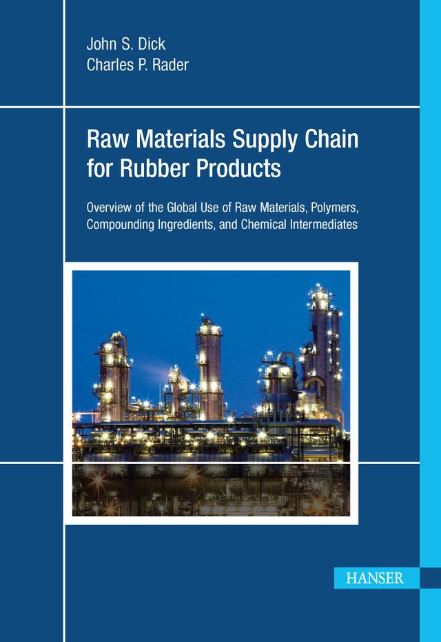 Raw Materials Supply Chain for Rubber Products by John S. Dick