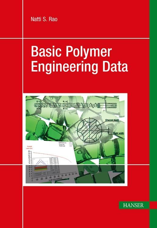 Basic Polymer Engineering Data by Natti S. Rao