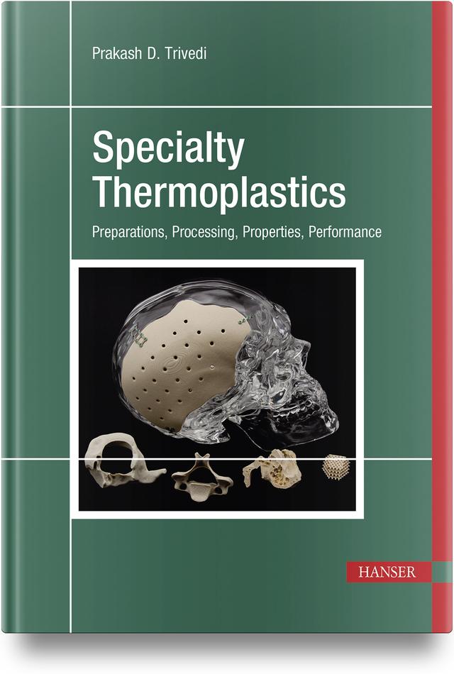 Specialty Thermoplastics by Prakash Trivedi