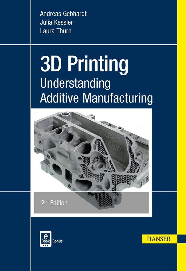 3D Printing 2E by Andreas Gebhardt, Julia Kessler, Laura Thurn
