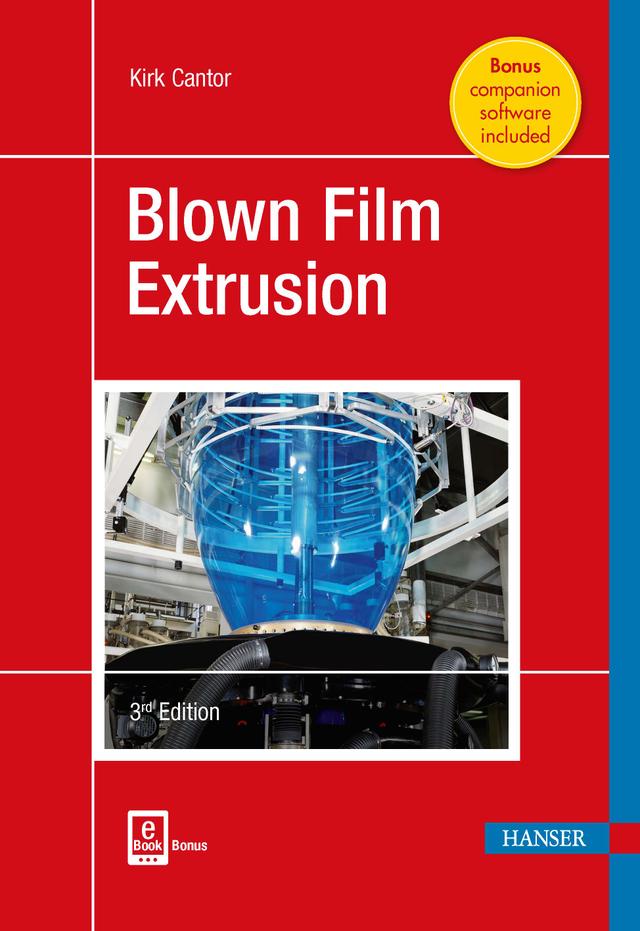 Blown Film Extrusion 3E by Kirk Cantor