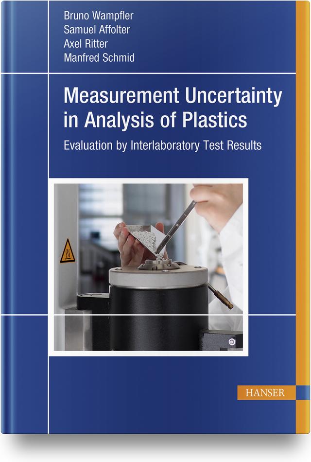 Measurement Uncertainty in Analysis of Plastics by Axel Ritter, Bruno Wampfler, Manfred Schmid, Samuel Affolter