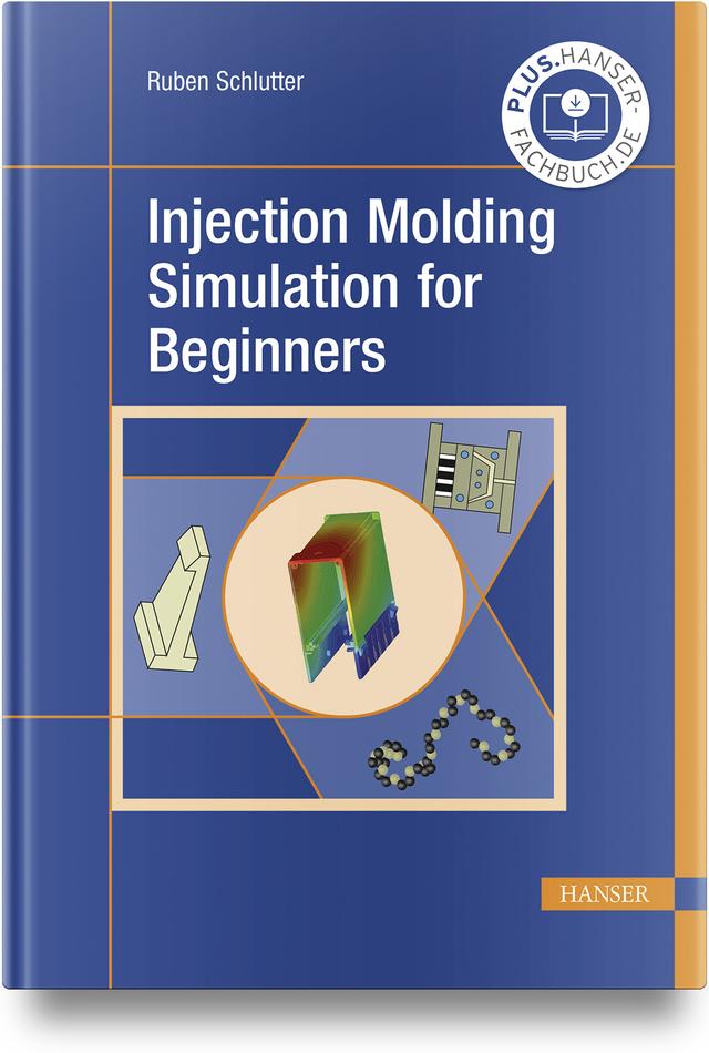 Injection Molding Simulation for Beginners by Ruben Schlutter