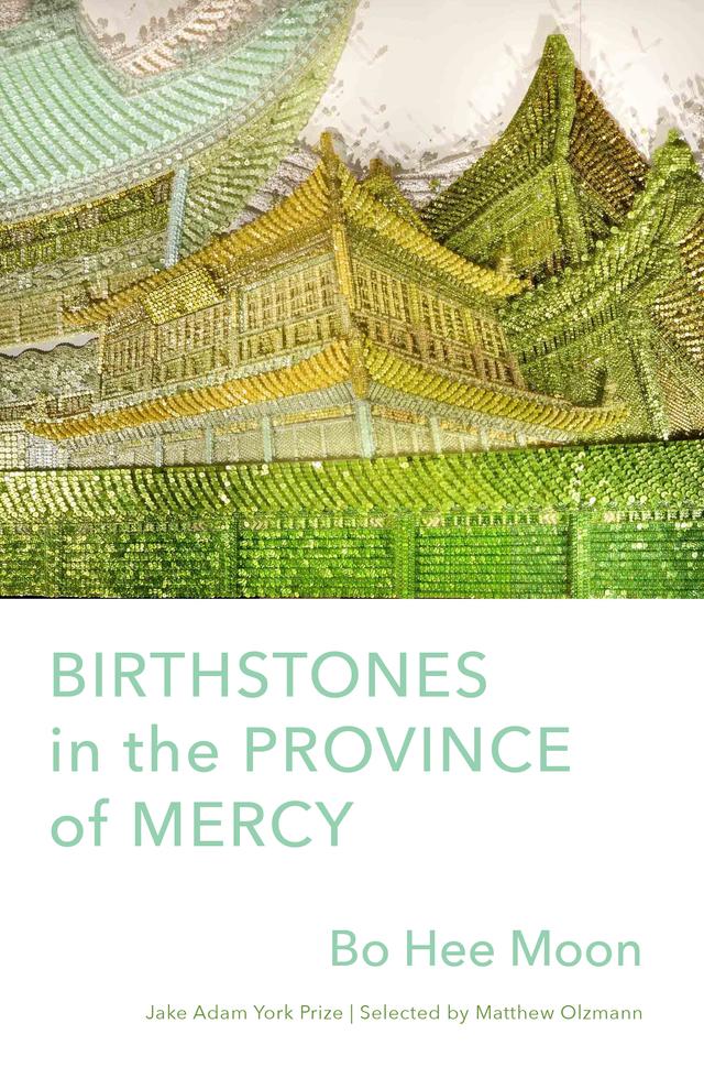 Birthstones in the Province of Mercy by Bo Hee Moon