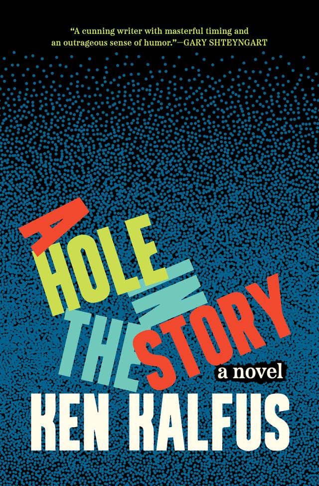A Hole in the Story by Ken Kalfus