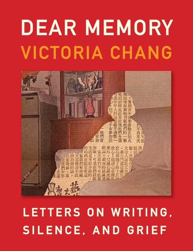 Dear Memory by Victoria Chang
