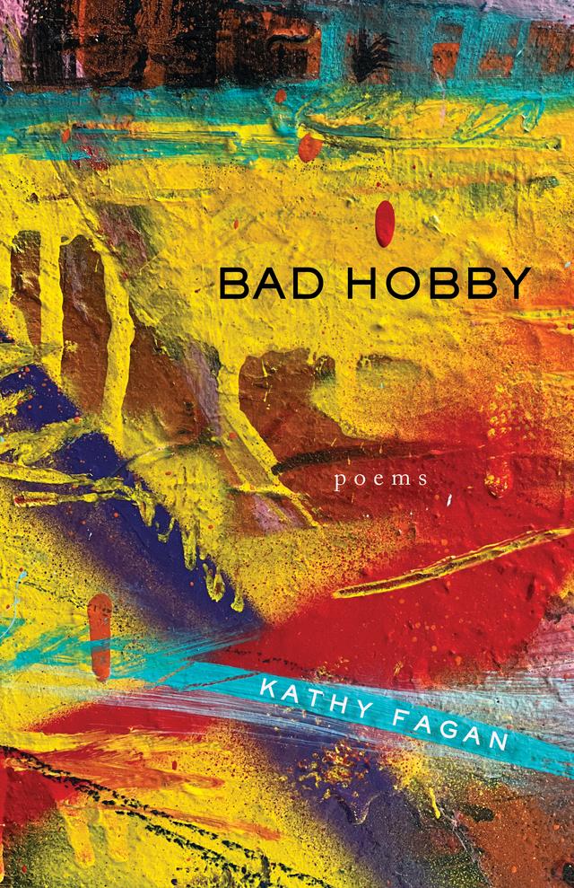 Bad Hobby by Kathy Fagan