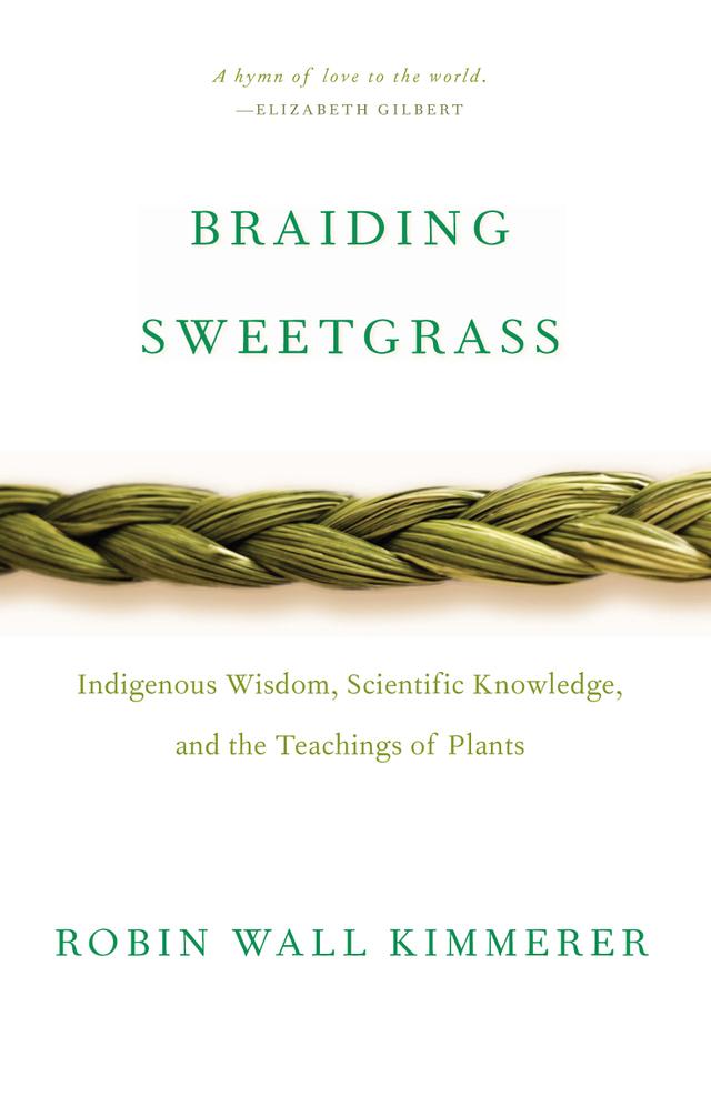 Braiding Sweetgrass by Robin Wall Kimmerer