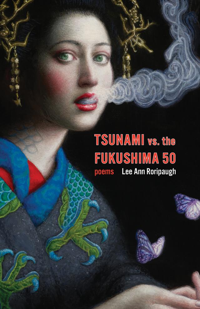 tsunami vs. the fukushima 50 by Lee Ann Roripaugh