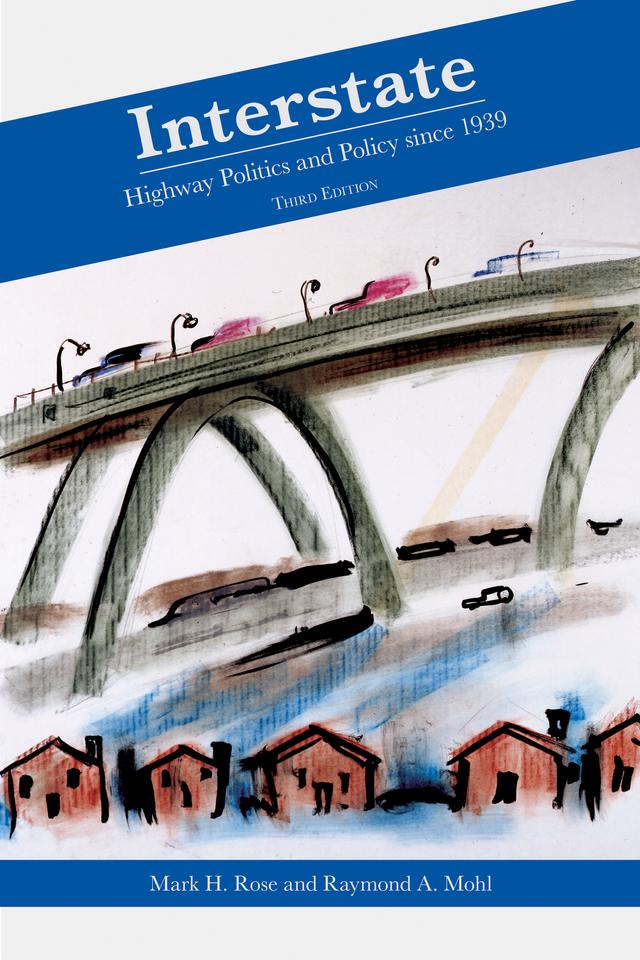 Interstate by Mark H. Rose, Raymond A. Mohl