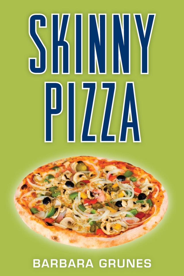 Skinny Pizza by Barbara Grunes
