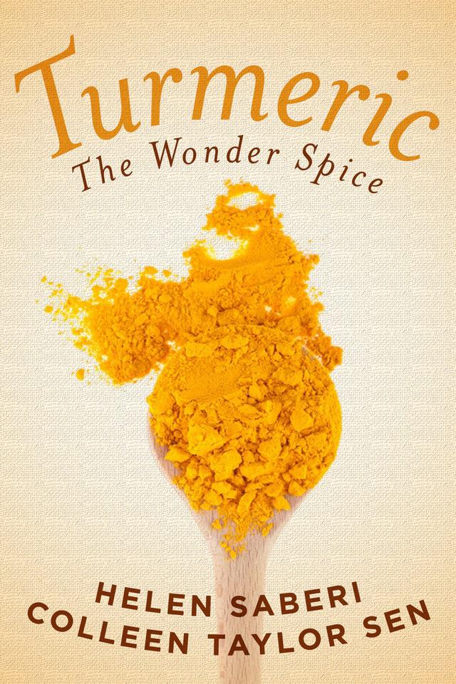 Turmeric by Colleen Taylor Sen, Helen Saberi