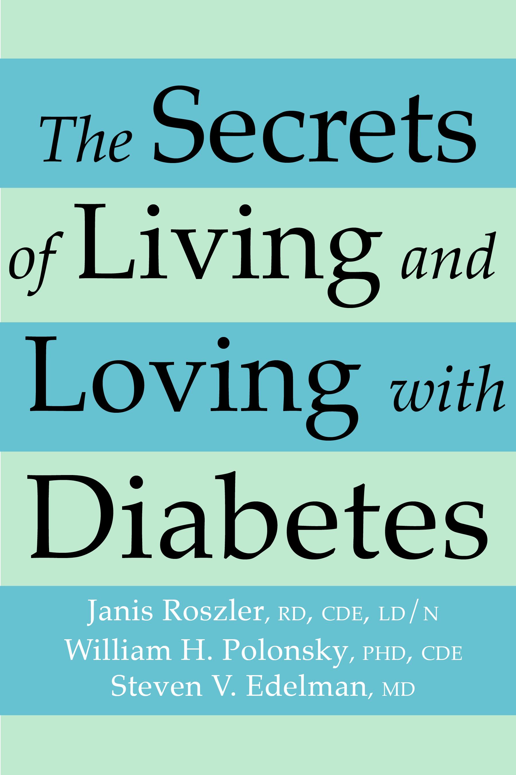 The Secrets of Living and Loving with Diabetes