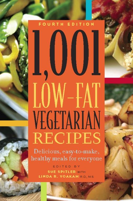 1,001 Low-Fat Vegetarian Recipes by Linda R. Yoakam, Sue Spitler