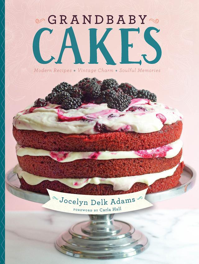 Grandbaby Cakes by Jocelyn Delk Adams