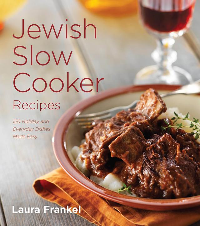 Jewish Slow Cooker Recipes by Laura Frankel
