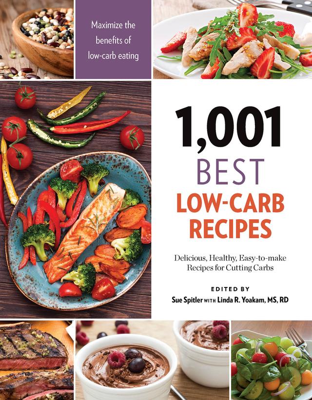 1,001 Best Low-Carb Recipes by Linda R. Yoakam, Sue Spitler