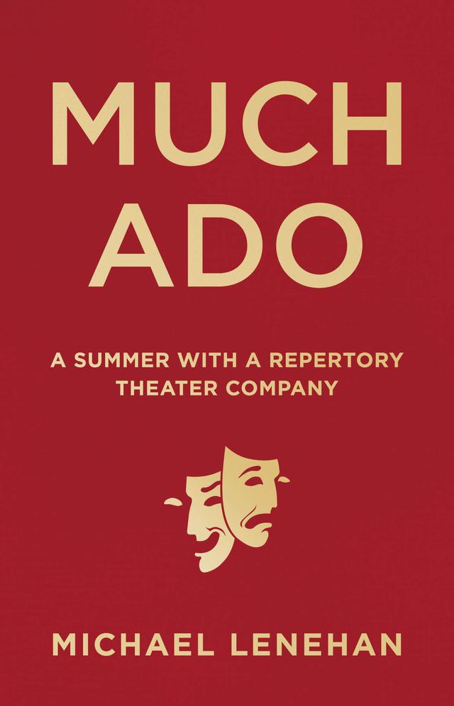 Much Ado by Michael Lenehan