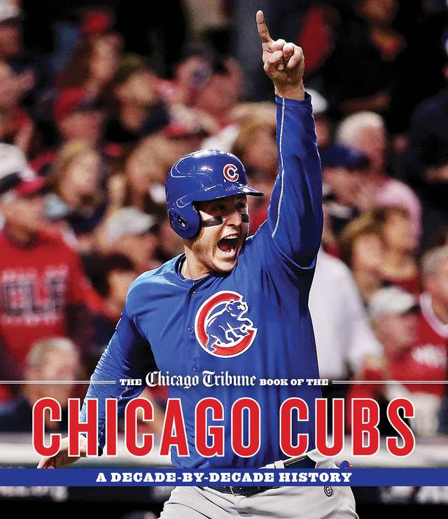 The Chicago Tribune Book of the Chicago Cubs by Chicago Tribune Staff