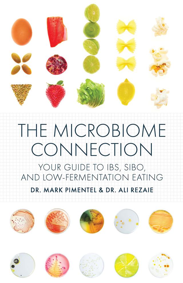 The Microbiome Connection by Dr. Ali Rezaie, Dr. Mark Pimentel