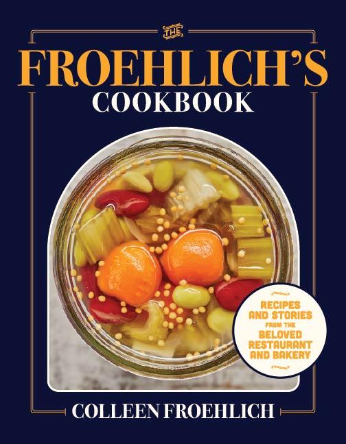 The Froehlich's Cookbook by Colleen Froehlich, Laura Scherb