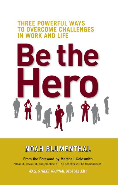 Be the Hero by Noah Blumenthal