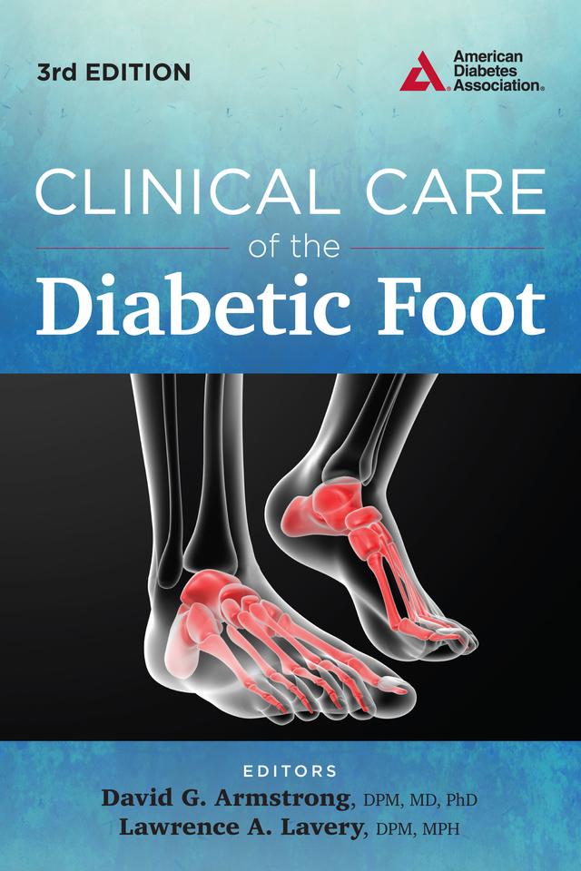 Clinical Care of the Diabetic Foot by David G. Armstrong, Lawrence A. Lavery