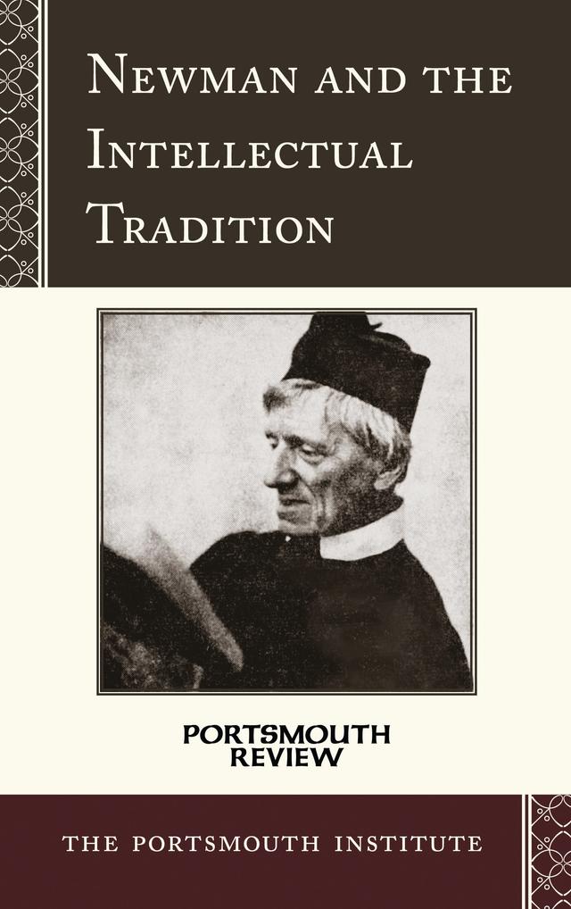 Newman and the Intellectual Tradition by The Portsmouth Institute