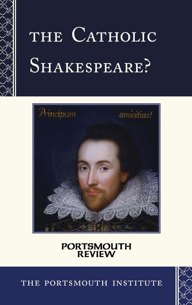 The Catholic Shakespeare? by The Portsmouth Institute