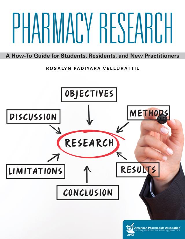 Pharmacy Research: A How-to Guide for Students, Residents, and New Practitioners  by Rosalyn Padiyara Vellurattil