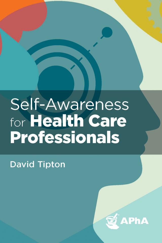 Self-Awareness for Health Care Professionals by David Tipton