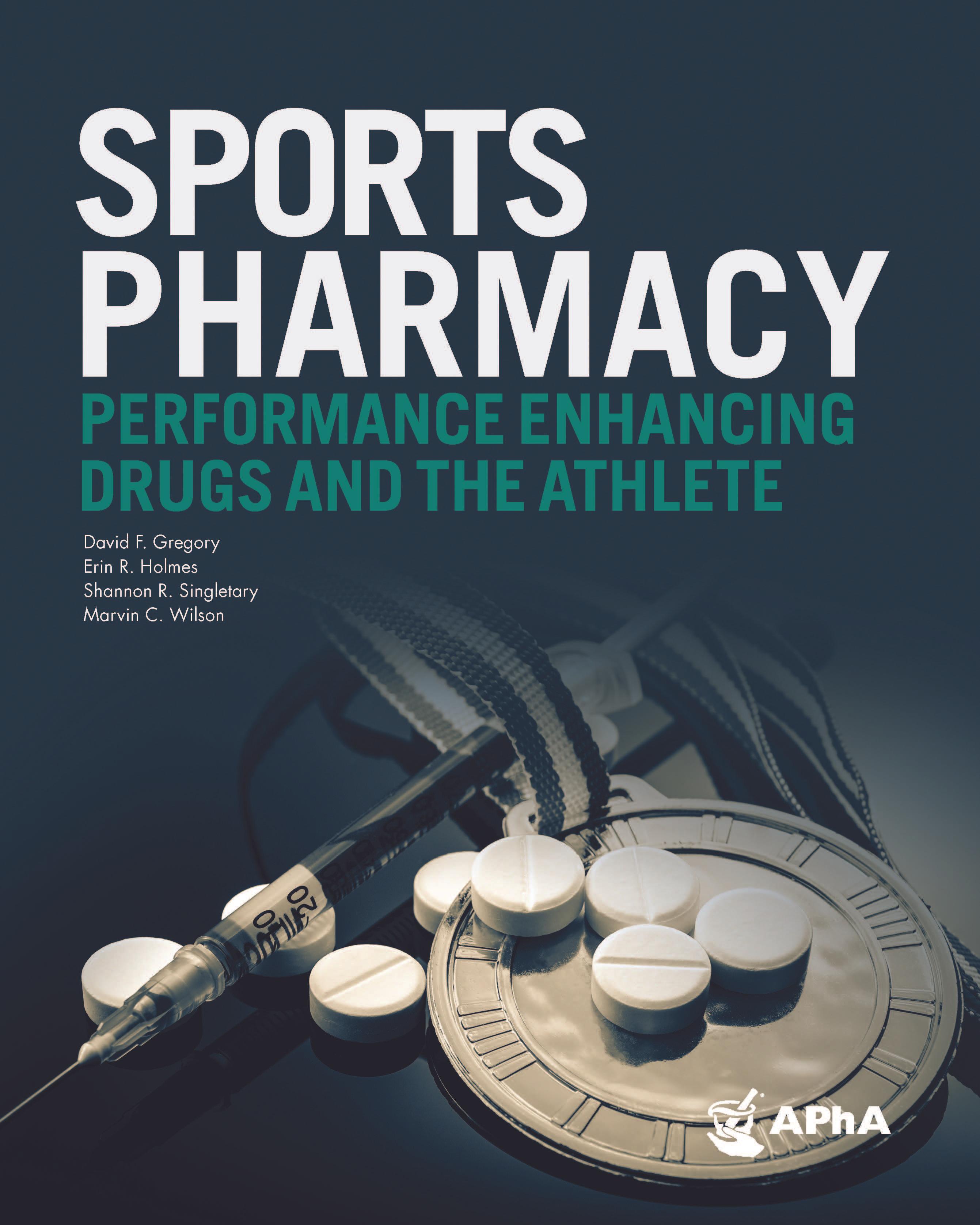 Sports Pharmacy: Performance Enhancing Drugs and the Athlete
