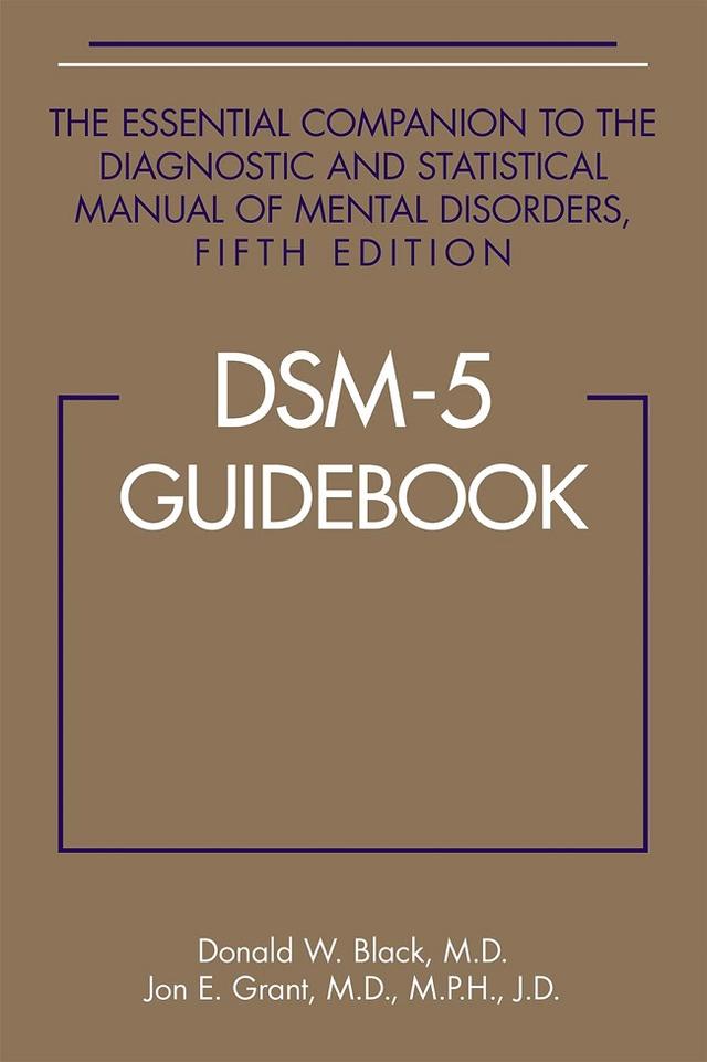 DSM-5® Guidebook by Donald W. Black, Jon E. Grant