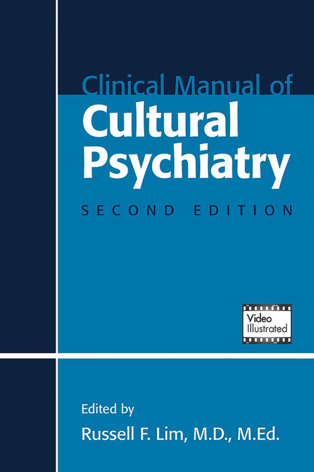 Clinical Manual of Cultural Psychiatry by Russell F. Lim