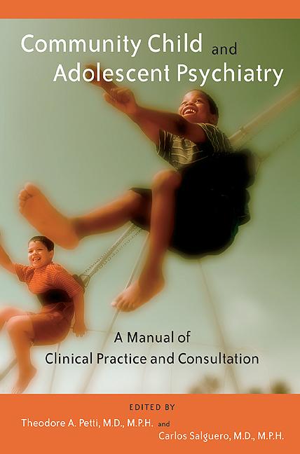 Community Child and Adolescent Psychiatry by Carlos Salguero, Theodore A. Petti