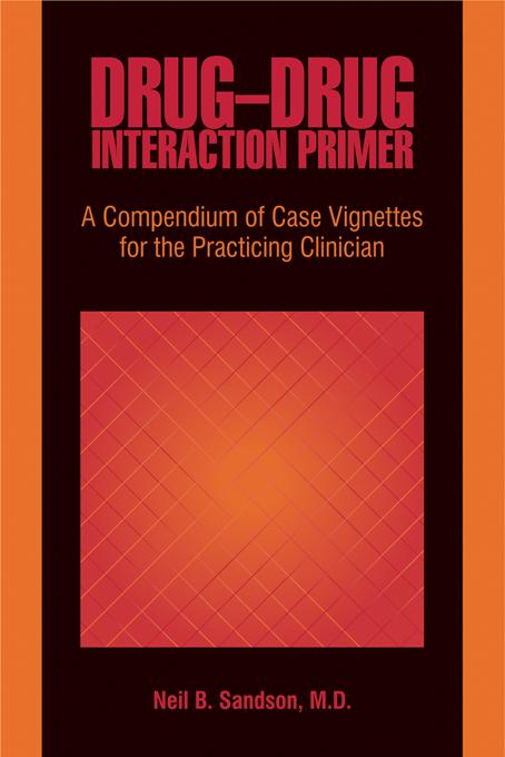 Drug-Drug Interaction Primer by Neil B. Sandson