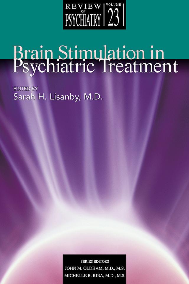 Brain Stimulation in Psychiatric Treatment by Sarah H. Lisanby