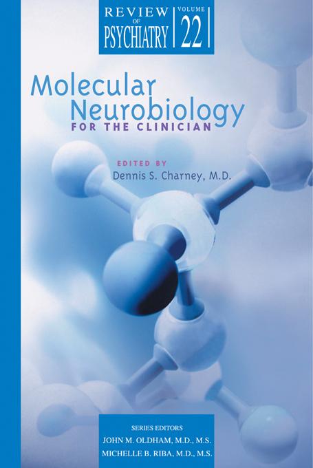 Molecular Neurobiology for the Clinician by Dennis S. Charney