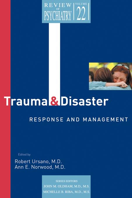 Trauma and Disaster Responses and Management by Ann E. Norwood, Robert J. Ursano