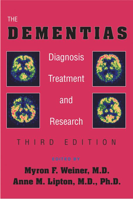 The Dementias by Anne M. Lipton, Myron F. Weiner