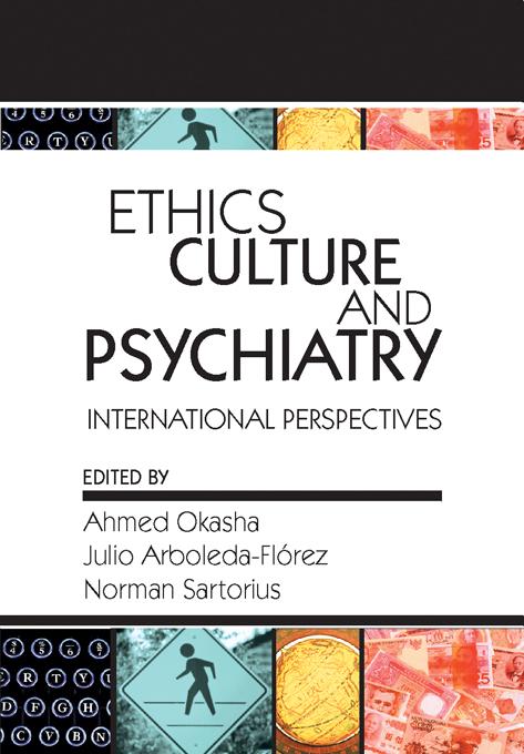 Ethics, Culture, and Psychiatry by Ahmed Okasha, Julio Arboleda-Florez, Norman Sartorius