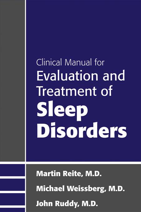 Clinical Manual for Evaluation and Treatment of Sleep Disorders by John R. Ruddy, Martin Reite, Michael Weissberg