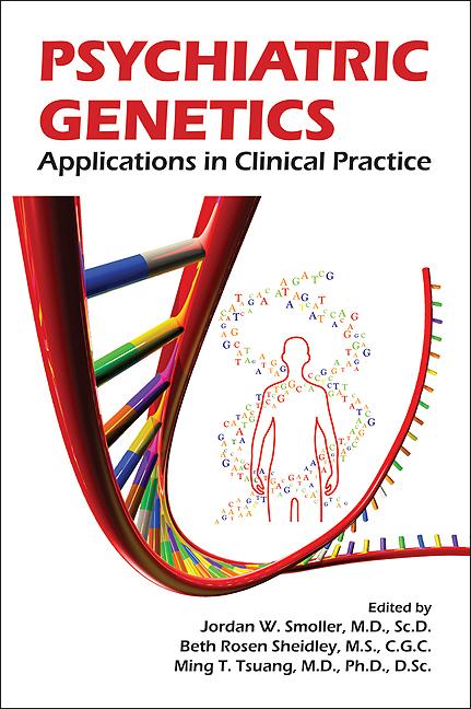 Psychiatric Genetics by Beth Rosen Sheidley, Jordan W. Smoller, Ming T. Tsuang