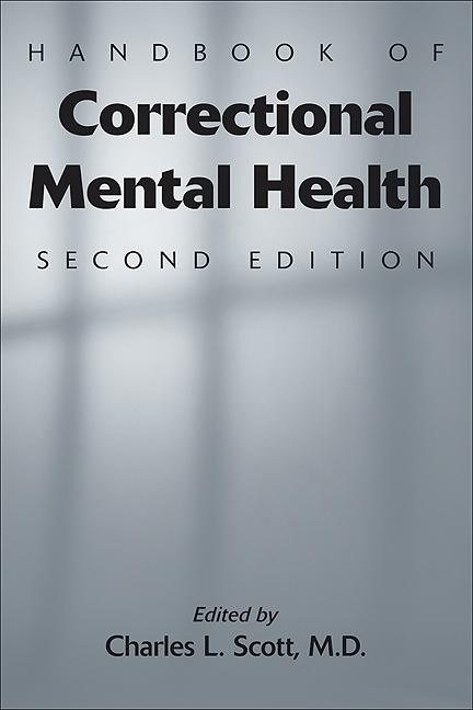Handbook of Correctional Mental Health by Charles L. Scott