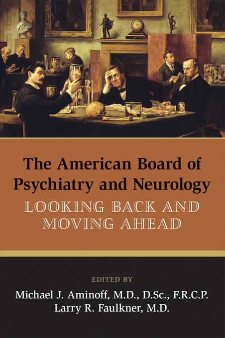 The American Board of Psychiatry and Neurology