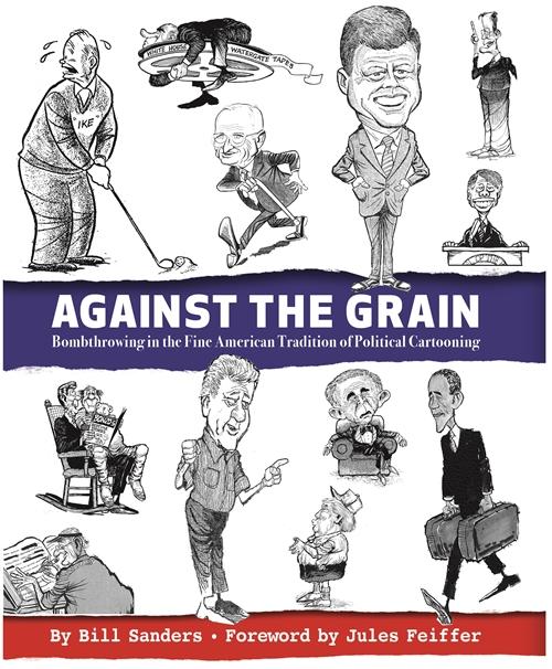 Against the Grain by Bill Sanders, Jules Feiffer