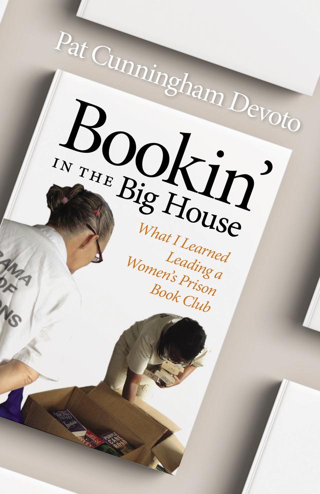 Bookin' in the Big House by Pat Cunningham Devoto