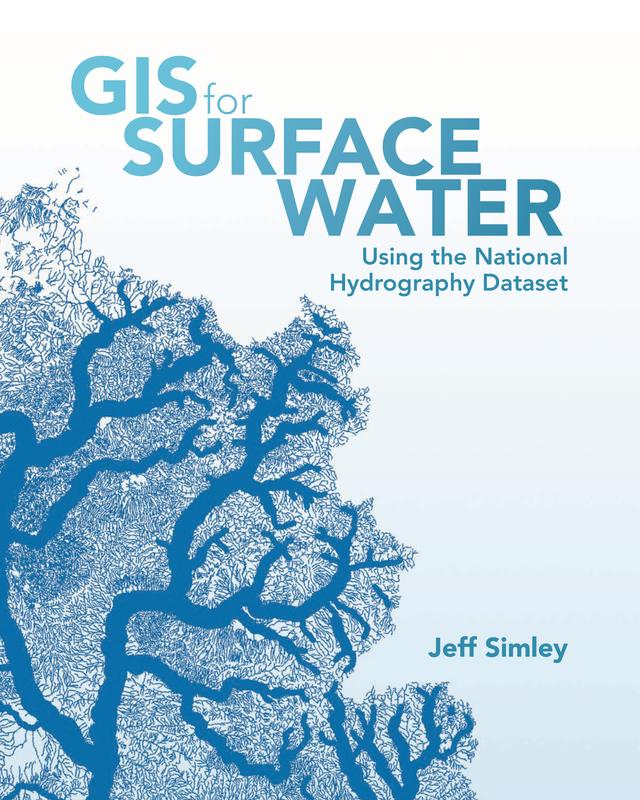 GIS for Surface Water by Jeff Simley